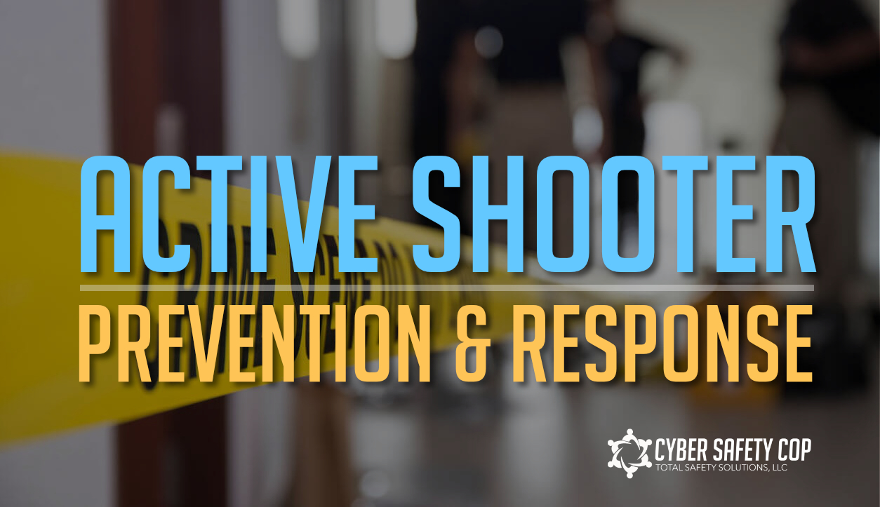 Active Shooter Prevention and Response Training - Cyber Safety Cop