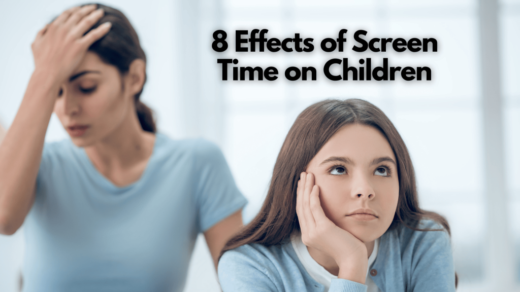 A frustrated parent sits in the background with a hand on her head, while a bored child in the foreground rests her chin on her hand. Text reads: "8 Effects of Screen Time on Children.