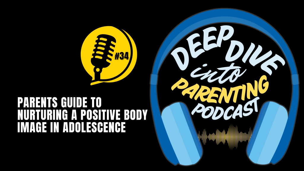 Podcast cover image with large blue headphones, the text "Deep Dive into Parenting Podcast," and “Parents guide to nurturing a positive body image in adolescence.” A yellow microphone icon displays "#34. Learn how to protect your child from sextortion scams in this podcast.